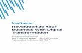 Revolutionize Your Business With Digital Transformation · PDF file 7/3/2017  · formidable ally for you in the DPA space. Revolutionize Your Business With Digital Transformation