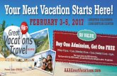 Your Next Vacation Starts Here! Great acat on Jcavel EXPO ...€¦ · Promo Code: GVESM $8 VALUE Buy One Admission, Get One FREE Friday: 12 p.m. — p.m. I Saturday: 10 a.m. — p.m.