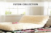 futon collection€¦ · SPriNG 2014 Lounge three ways with this comfy futon and supersoft sherpa fleece cover. the wood frame works as a bed, chaise or chair, so you can design your