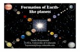 Formation of Earth- like planets - |LASP|CU-Boulderlasp.colorado.edu/.../2011/07/Raymond_talk.ppt_.pdf · Stages of Terrestrial Planet Formation Reviews: Lissauer 1993, Chambers 2004