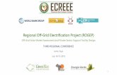 Regional Off-Grid Electrification Project (ROGEP)...electrification initiatives throughout Africa, specializing in off-grid market studies, technical assessments and related renewable