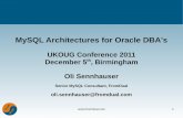 MySQL Architectures for Oracle DBA's - FromDual... 1 MySQL Architectures for Oracle DBA's UKOUG Conference 2011 December 5th, Birmingham Oli Sennhauser Senior MySQL Consultant, FromDual