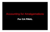 Accounting for Amalgamations - Webs ... Courts-Amalgamation includes absorption also. For Accounting Purposes Amalgamation Amalgamation in the Nature of Merger Amalgamation in the