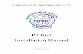 Pit Bull Installation Manual - Safe | Durable · NEVER USE strong cleaners, petroleum based products or bleaches (this includes Oxiclean). Avoid using any harsh chemical or industrial