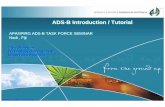ADS-B Introduction / Tutorial - Latest Seminar Topics for ... · • Eurocontrol has supported Mode S as the interoperable link for the near term. Europe expects an additional link