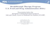 Breakthrough Therapy Program U.S. Food and Drug …ec.europa.eu/health/sites/health/files/files/committee/stamp/stamp... · Breakthrough Therapy Program U.S. Food and Drug Administration