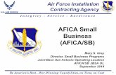 AFICA Small Business (AFICA/SB) · Be America’s Best…War-Winning Capabilities, on Time, on Cost AFICA to AFIMSC Ø 8 Aug 14 provisional (P) stand -up of Air Force Installation