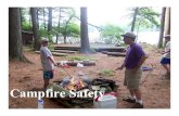 Campfire Safety - · PDF file Campfire Safety • Build on bare ground in established fire pit • Have rocks or other barrier around fire • Clear ground around the fire ring •