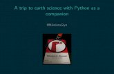 A trip to earth science with Python as a companion · 2020-06-24 · >>>importquakefeeds >>>fromquakefeeds importQuakeFeed >>>feed=QuakeFeed("2.5","month") >>>feed.title ’USGS Magnitude