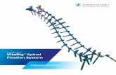 Thoracolumbar Solutions Vitality Spinal Fixation SystemVitality Spinal Fixation System — Surgical Technique 9 Instruments The Vitality System offers a variety of different style