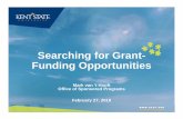Searching for Grant- Funding Opportunities · PDF file • Meeting, Conference or Seminar ... manage funding alerts) ... as well as upcoming deadlines, activity location, eligibility