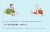 The Research Paper - Ohio State University at Lima · THE RESEARCH PAPER THE OHIO STATE UNIVERSITY AT LIMA WRITING CENTER PRESENTS: Conducting Research, Reading Closely, Avoiding