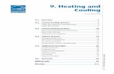9. Heating and Cooling...Cooling systems generally have higher space-conditioning capacities than heating systems because waste heat from people, lighting, and office equipment supplies
