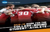 College-Bound 2018-19 Guide for the Student-Athlete...2 GUIDE FOR THE COLLEGE-BOUND STUDENT-ATHLETE Welcome from the President Dear college-bound student-athlete: I am excited you