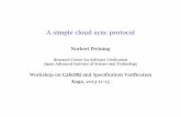 A simple cloud sync protocol · 2014-01-16 · A simple cloud sync protocol Norbert Preining Research Center for Software Veriﬁcation Japan Advanced Institute of Science and Technology