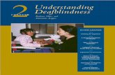 2 Understanding Deafblindness · deafness and degrees of blindness.t. here are people who have more or less severe vision and / or hearing impairments and different kinds of hearing