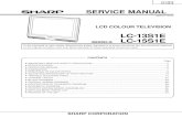 Sharp LC-13S1E, LC-15S1E - Service Manual. ......LC-13S1E LC-15S1E SERVICE MANUAL SHARP CORPORATION LCD COLOUR TELEVISION In the interests of user-safety (Required by safety regulations