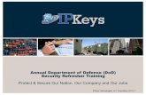 Annual Department of Defense (DoD) Security Refresher Training · PDF file Annual Security Refresher Training Welcome to your annual security refresher training! The purpose of this