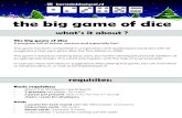The big game of dice - ixstudiosdata.nl · requisites: what’s it about ? the big game of dice Basic requisites: • about 4 to 20 players / participants • 2 presents per player