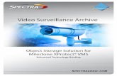 Video Surveillance Archive - Milestone Systems · 2018-03-21 · preservation of digital IP video assets. Furthermore, as the video surveillance market transitions toward an evidentiary,
