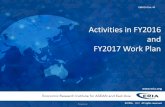 Activities in FY2016 and FY2017 Work Plan · 2016 2017 2018 Possible Study Themes Development of LNG Market To recommend flexible LNG market development that both producers and consumers