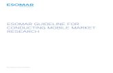 Print Guideline for conducting mobile market research Oct ... · researchers in addressing legal, ethical, and practical considerations when conducting mobile market research. 1.1.