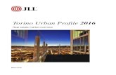 Torino Urban Profile 2016 - centroestero.org · Torino Urban Profile 2016 3 Introduction Why an urban profile and why JLL The TUP, Turin’s Urban Profile, has been created by JLL