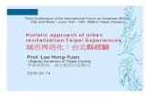 Holistic approach of urban revitalization-Taipei ... · Holistic approach of urban ... Healthy environment Leisure space Sport leisure industry Revitalizing land of 310 ha. 150,000