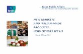 NEW MARKETS AND ITALIAN-MADE PRODUCTS: HOW …...Italian products and brands that enhance the country's image and give it prestige (quality, style, uniqueness…) The beauty and importance