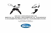 2010 NCAA Division III Men's and Women's Tennis …fs.ncaa.org/Docs/champ_handbooks/tennis/2010/10_3_mw... · 2017-04-19 · Sports Committees ... Web Sites, Internet and Video Streaming