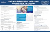 Multimedia Education to Increase Hispanic HPV Vaccinationimmunizenebraska.org/.../01/Morin-HPVPoster1-Final.pdf · • HPV vaccine is inadequately utilized for HPV cancer prevention.