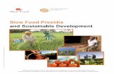 Slow Food Presidia and Sustainable Development · 2 In particular, Slow Food’s actions embrace and reinforce one of the innovative elements of sustainable development: the search