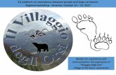 EU platform on coexistence between people and large ... · The “Villaggio degli Orsi” association was born in 2010 to “take care” of the project and of the visitor centre.