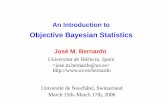 Objective Bayesian Statisticsbernardo/Slides.pdfIntroduction. Notation. Statistical models. Intrinsic discrepancy. Intrinsic convergence of distributions. Foundations. Probability