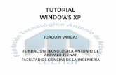 TUTORIAL WINDOWS XPeducagratis.cl/moodle/pluginfile.php/6355/mod_resource/content/0/... · fundaciÓn tecnolÓgica antonio de arÉvalo tecnar facultad de ciencias de la ingenieria.