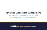 NAUFlex Classroom Management · NAUFlex: Engagement and Community NAUFlex: Alternative Assessments Recording Available Recording Available NAUFlex Classroom Management Friday, June
