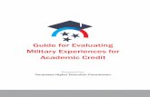Guide for Evaluating Military Experiences for Academic Credit...• Endorse institutions’ use of Joint Services Transcript (JST), a document unique to most service members documenting