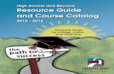 High School and Beyond Resource Guide and Course Catalog · 2 2015 2016 resource guide and course catalog academy of citizenship (ace) • arts & academics academy (aaa) big picture