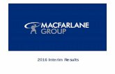 2016 Interim Results - Macfarlane Group€¦ · UK national network IT capability NovuPak Organisation Experience and case studies Growth Proposition Capability Performance Improvement
