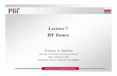 Lecture 7 - RF Linacs - USPAS 7_RF...US Particle Accelerator School Lecture 7 RF linacs William A. Barletta Director, US Particle Accelerator School Dept. of Physics, MIT Economics