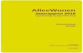 AlleeWonen - Homepage - Alwel · Jaarrapport AlleeWonen 2016 3 Inhoudsopgave Voorwoord 4 Verklaring van het Bestuur 5 In control-verklaring 12 Bericht van de Raad van Commissarissen