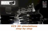 VCS 3D simulations step by step - Impact Design Europeimpactdesign.pl/wp-content/uploads/2016/11/VCS-3D... · 2016-11-28 · On the Solution 3D view the defined Linear Velocity will