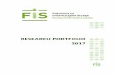 RESEARCH PORTFOLIO 2017 · RESEARCH PORTFOLIO 2016 2 Faculty of information studies in Novo mesto (FIS) is an independent public higher education institution. Located in Novo mesto,