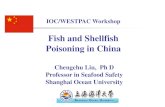 Fish and Shellfish Poisoning in Chinaiocwestpac.org/files/upload_manual/China.pdf · Fish Gall Bladder: Healthful or Harmful? Chinese people, especially those in southern China, believe