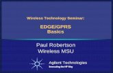 Paul Robertson Wireless MSU_gsm+msk.pdf · yHSCSD & GPRS-Technology Implementation-Implementation Challenges yEDGE-Technology Implementation-Implementation Challenges. Agilent Technologies