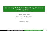 Computing Probabilistic Bisimilarity Distances via Policy ... · Wolfgang Doeblin intro-duced the notion of a coupling in 1936 (pub-lished in 1938). ... Josee Desharnais, Vineet Gupta,