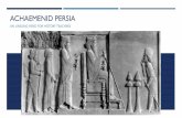 Achaemenid persia - History · Persia from Cyrus II to the Death of Darius III. YEAR 11 (NSW) SYLLABUS The Nature of Ancient History: 1. The Investigation of Ancient Sites and Sources