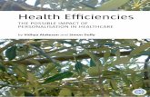 Health Efficiencies...There is good reason to believe that personalisation in healthcare could deliver potentially significant efficiencies. If implemented effectively it could deliver