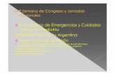 8°Congreso de Emergencias y Cuidados Críticos en Pediatría … · 2017-05-09 · 8°Congreso de Emergencias y Cuidados Críticos en Pediatría 24/28 abril 2017 Bs As Argentina