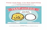 Peep and Egg Guide · 6" " •!At!the!end!of!the!story,!Peep!and!Egg!are!sitting!on!the!roof!of!the!henhouse.! o!What!are!theydoing?! o!Whydoyou!thinkEgg!is! wearing!a!football!helmet?$